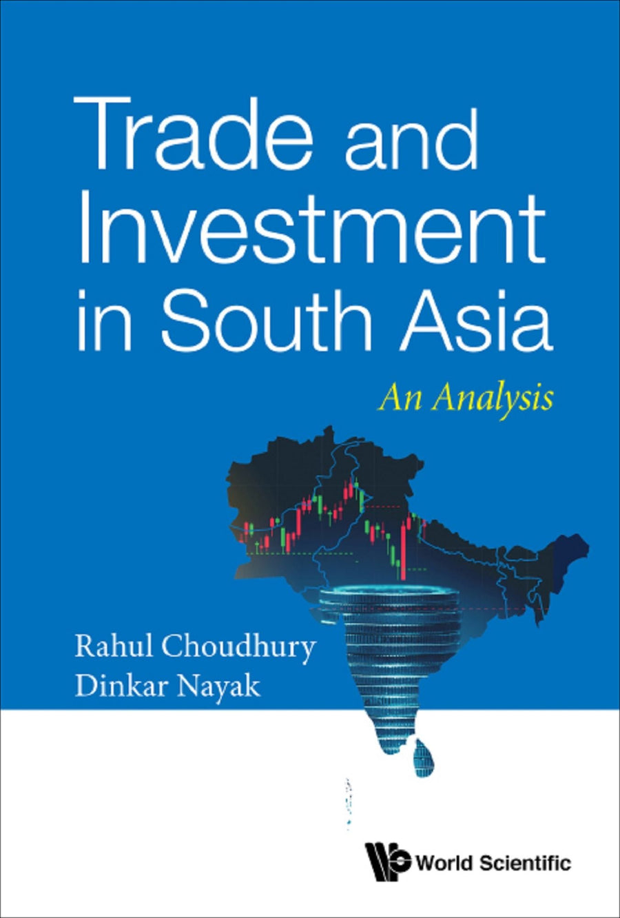 TRADE AND INVESTMENT IN SOUTH ASIA: AN ANALYSIS: An Analysis