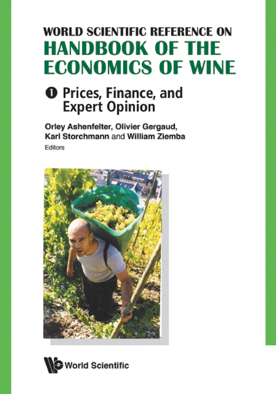 WS REF HB OF ECO OF WINE (2V): (In 2 Volumes) - Volume 1: Prices, Finance, and Expert Opinion; Volume 2: Reputation, Regulation, and Market Organization
