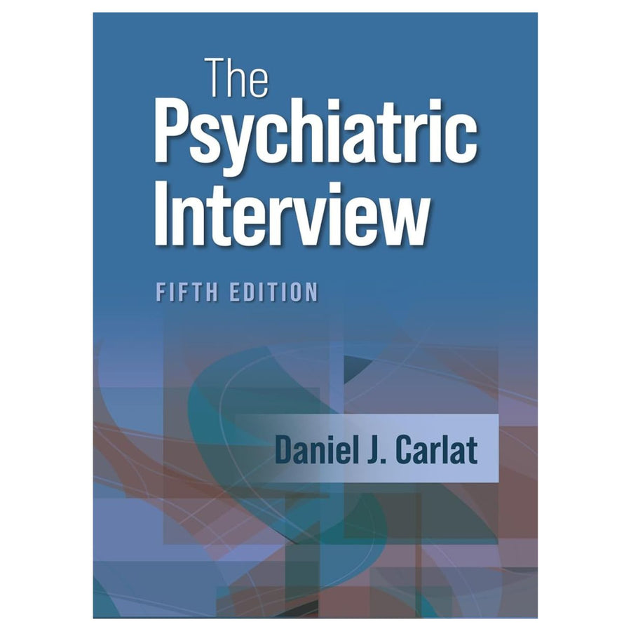 The Psychiatric Interview 5th Edition by Daniel J. Carlat (2023)